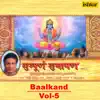 Anup Jalota - Sampurna Ramayan Baalkand, Vol. 5 (Muni Chianchi Mam Harchitan Pulki Nayan Sahnir Astuti Karas Jorikar Savdhan Pratidhir)